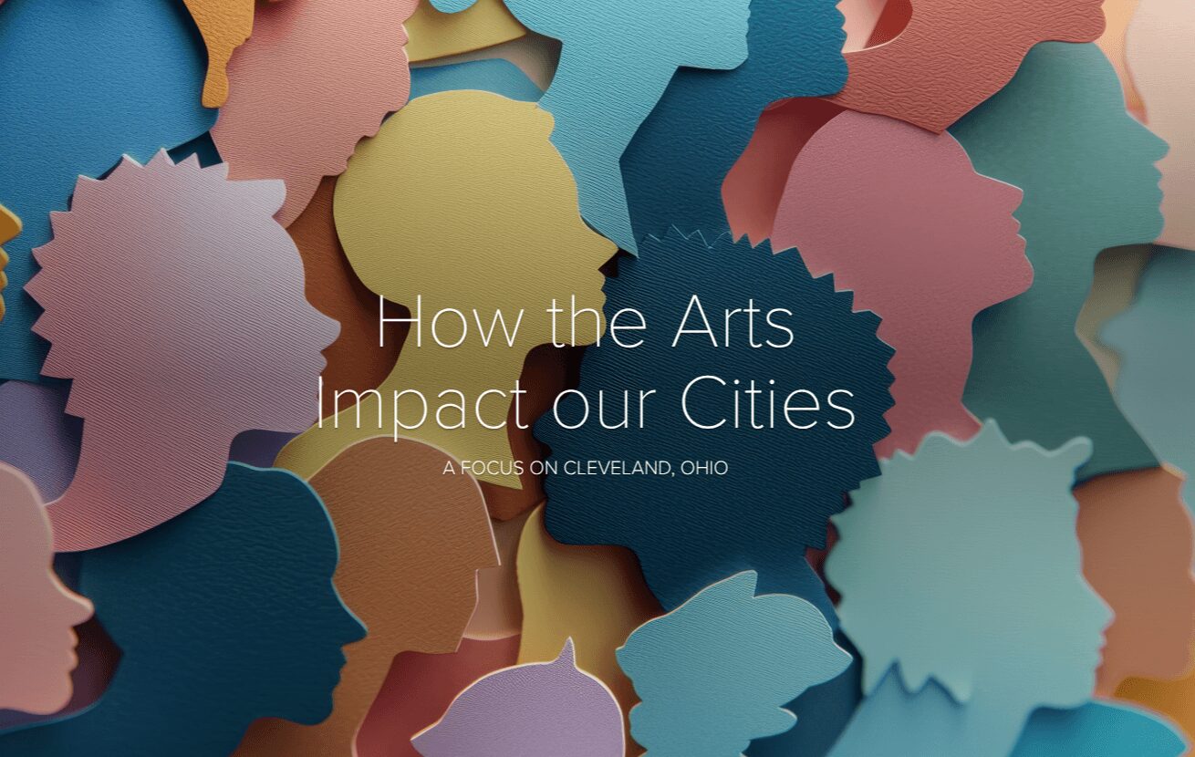 Title slide with colorful paper cutouts of human profiles and text about arts impact on Cleveland, Ohio.