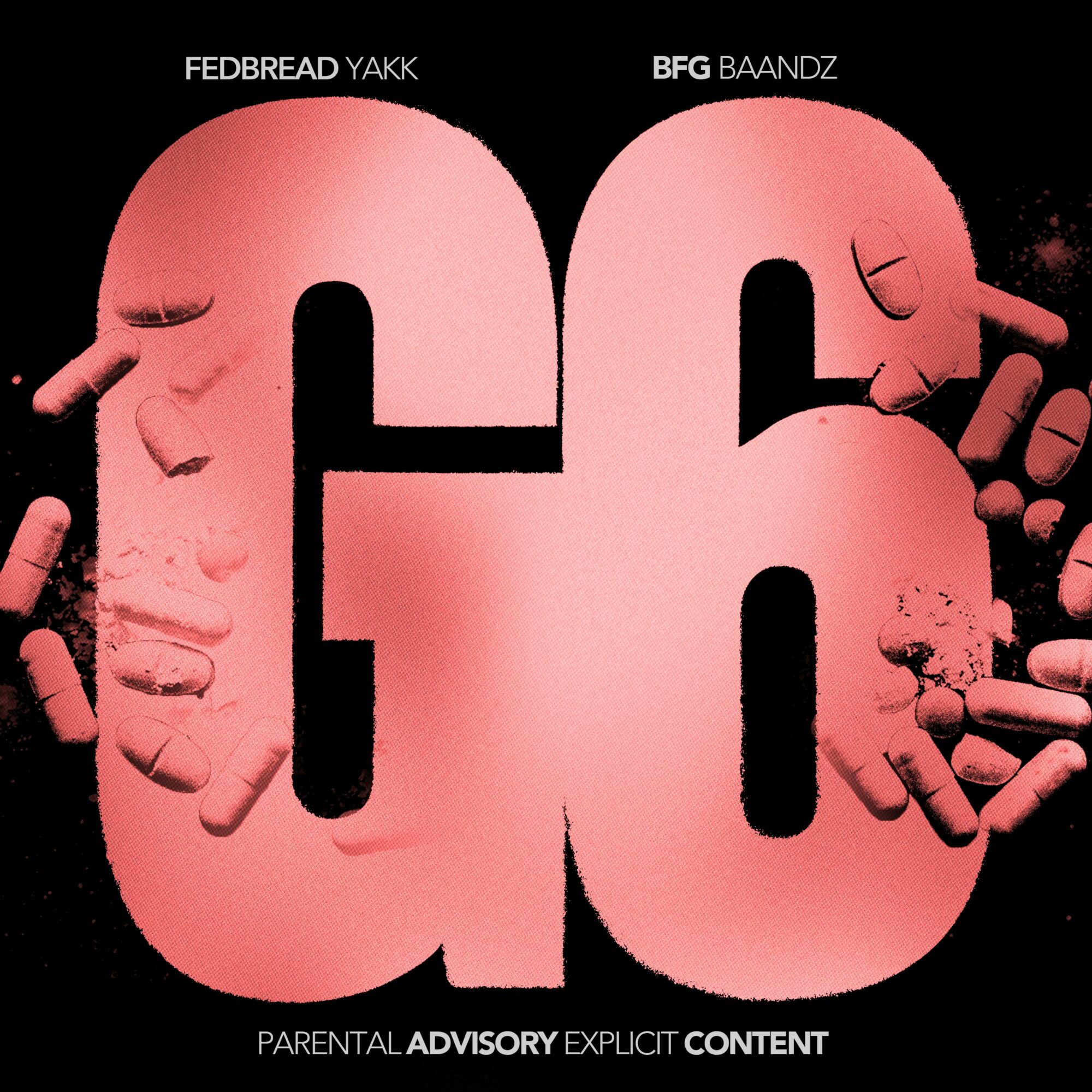 Large pink number 66 with hands holding pills and powder, black background, artist names, and parental advisory label.